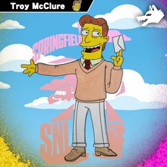 What Up With Troy McClure?