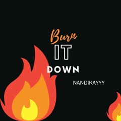 Burn It Down