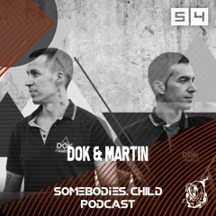 Somebodies.Child Podcast #54 with Dok & Martin