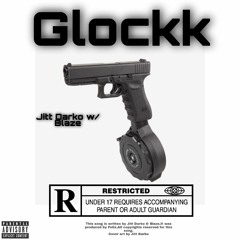 GLOCKK w/Blaze.  (prod. Ace Bankz x Fvlix Txylor)