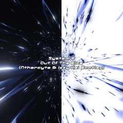 Out Of The Blue (Nthercyte & Izzy Kai Bootleg)
