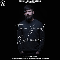 TERI YAAD DOBARA | ANAND B | GARRY SANDHU