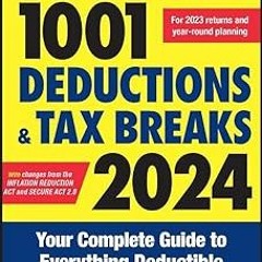 =$ J.K. Lasser's 1001 Deductions and Tax Breaks 2024: Your Complete Guide to Everything Deducti