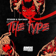 Otsider & Yan Bass - The Type (Original Mix)
