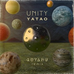 Yatao - Unity (Goyanu Remix)