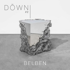 DŌWN #2 | BELBEN | 02.10.21