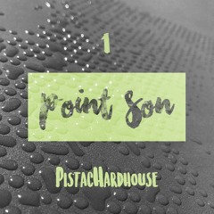 Rufin - POINT SON 1 - PistacHardhouse