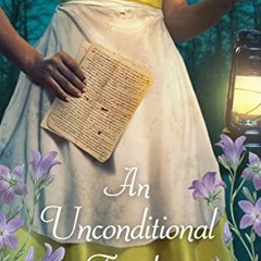 [GET] [KINDLE PDF EBOOK EPUB] An Unconditional Freedom: An Epic Love Story of the Civil War (The Loy