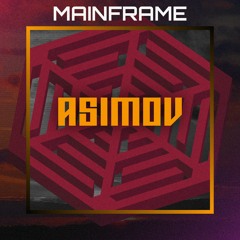 MAINFRAME v4: ASIMOV
