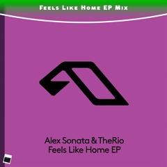 Alex Sonata & TheRio - Feels Like Home EP [iMG Mix]