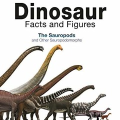 free KINDLE 📤 Dinosaur Facts and Figures: The Sauropods and Other Sauropodomorphs by