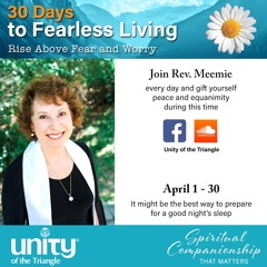 30 Days to Fearless Living: Day 3 I Rev Meemie I Unity of the Triangle I April 3 2020