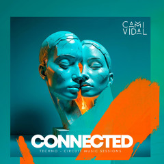CONNECTED - Techno & Circuit session