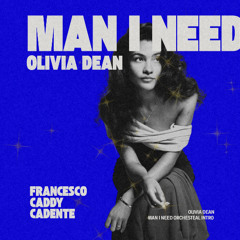 OLIVIA DEAN - MAN I NEED FC ORCHESTRAL INTRO
