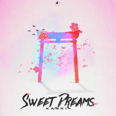 KanKi - Sweet Dreams | ETR Release