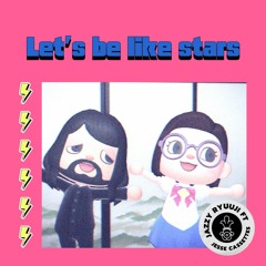 Let's Be Like Stars (feat. Jesse Cassettes)