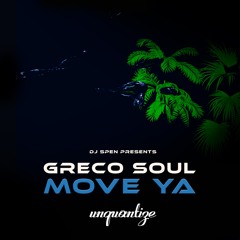 Greco Soul - Move Ya Thommy Spen & Greg Remix