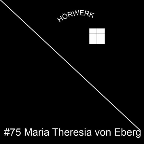 #075 Maria Theresia Von Eberg | Hörwerk mit 𝓛impio 𝓡ecords