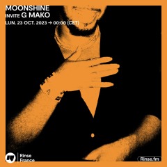 Moonshine invite G Mako - 23 Octobre 2023