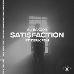 Ali Bakgor - Satisfaction (ft. Derik Fein)