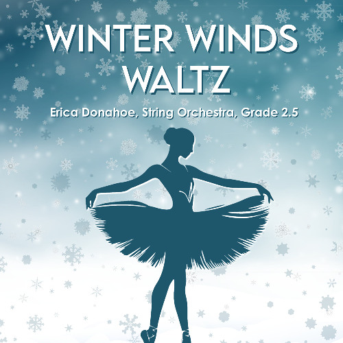 Winter Winds Waltz (Erica Donahoe, String Orchestra, Grade 2.5)