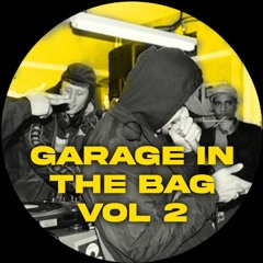 Garage In The Bag Vol. 2 [UKG BASS MIX]