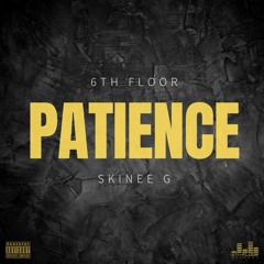 Patience feat. Skinee G