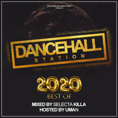 SELECTA KILLA & UMAN - DANCEHALL STATION SHOW #333 - BEST OF 2020 (Re Up)