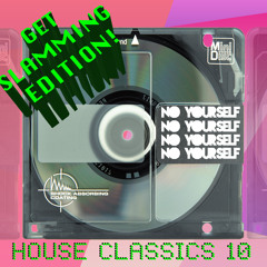 House Classics 10 - Get Slamming Edition!