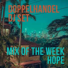 MIX OF THE WEEK #09 - HOPE