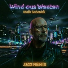 Wind aus Westen - Jazz RemiX