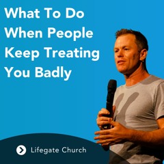 26th September 2021 - Nathan Green - What to do When People Keep Treating you Badly