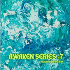 AWAKEN SERIES #7 - Deep Melodic House & Techno Mix