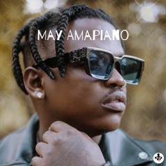 Amapiano May | Mixed By @JudgeJo_UK