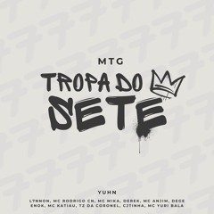 MTG Tropa Do Sete - L7nnon, Rodrigo Cn, Mika, Derek, Tz da Coro, Cjtinha, Yuri Bala