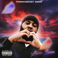 Trenchbaby Seem - Life Goes On