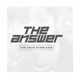 ﹙FULL﹚지훈 Park Jihoon 6th Mini Album - The Answer