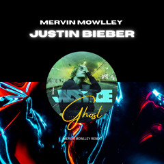 Ghost - Justin Bieber (Mervin Mowlley Remix)