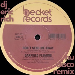 Garfield Flemming - Don't Send Me Away (Nudisco Remix)