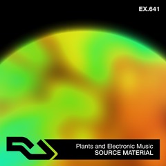 EX.641 Source Material: Plants and Electronic Music