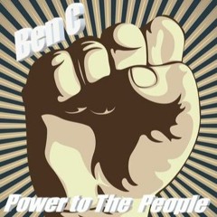 Ben C - Power to The People