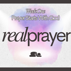 Real Prayer || Prayer Starts With God || Pastor David