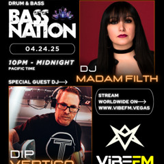 BASS NATION - DIP VERTIGO (Guest Mix) 4-25-25 VibeFM