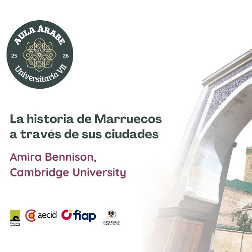 Aula Árabe Universitaria 7 en Granada: La historia de Marruecos a través de sus ciudades