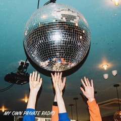 My Own Private Radio (I miss making people dance session)