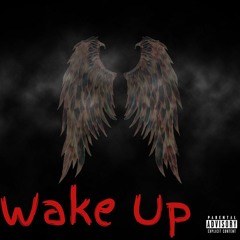 Wake Up (Prod. XloutWayEnt & Cymatics)