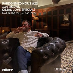 Pardonnez-nous #22 avec Sköwl (Xmas Love Special) - 21 Décembre 2021