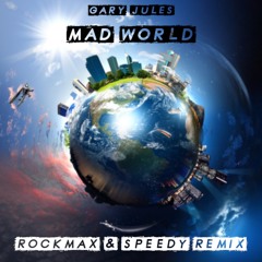 Gary Jules - Mad World (Rockmax Remix)
