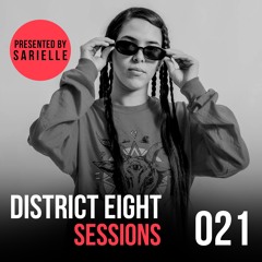 021 - District Eight Sessions (Sarielle Guest Mix)