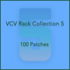 VCV Rack  |  100 Patches (5)